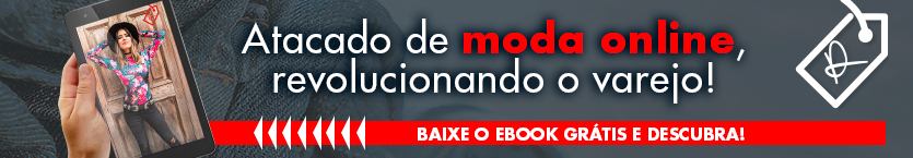 Ebook- Atacado de moda online revolucionando o varejo!